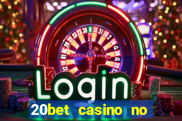 20bet casino no deposit bonus