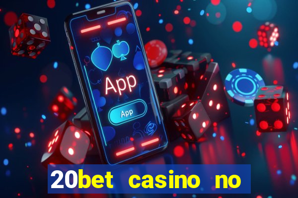 20bet casino no deposit bonus