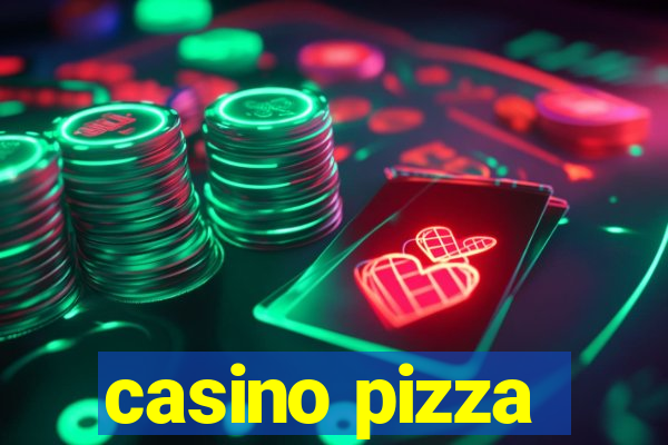 casino pizza