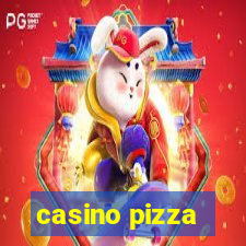 casino pizza