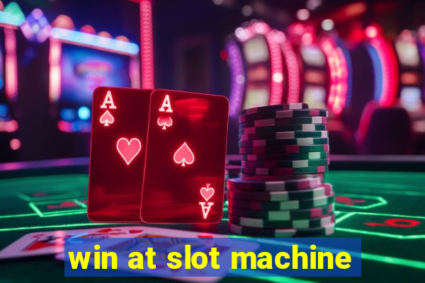 win at slot machine