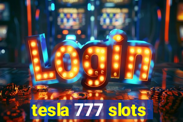 tesla 777 slots