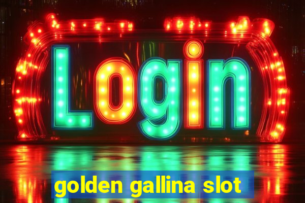 golden gallina slot