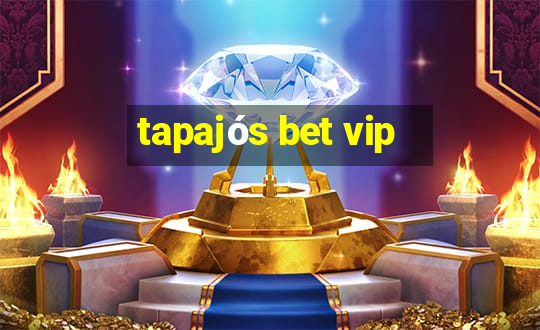 tapajós bet vip