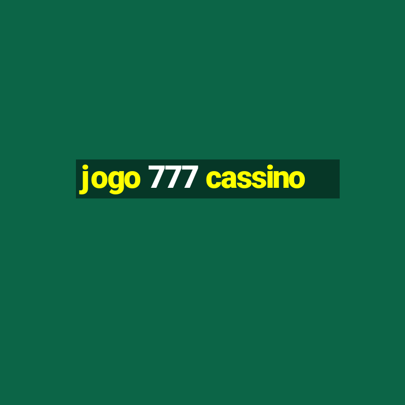 jogo 777 cassino