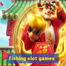 fishing slot games