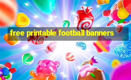 free printable football banners