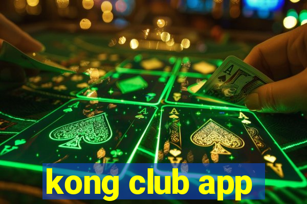 kong club app