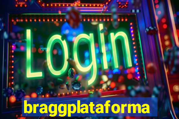 braggplataforma