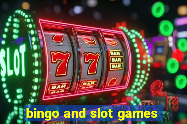 bingo and slot games