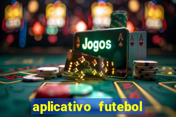 aplicativo futebol da hora 3.7