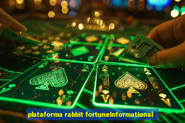 plataforma rabbit fortuneInformational