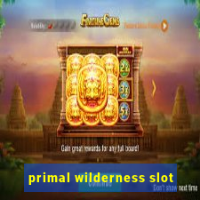 primal wilderness slot