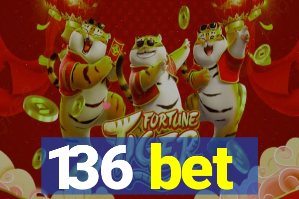 136 bet