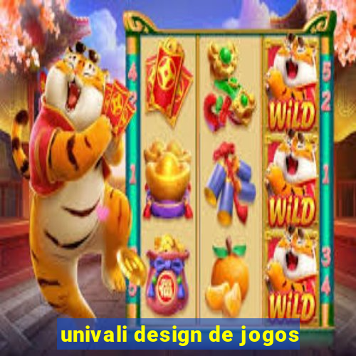 univali design de jogos