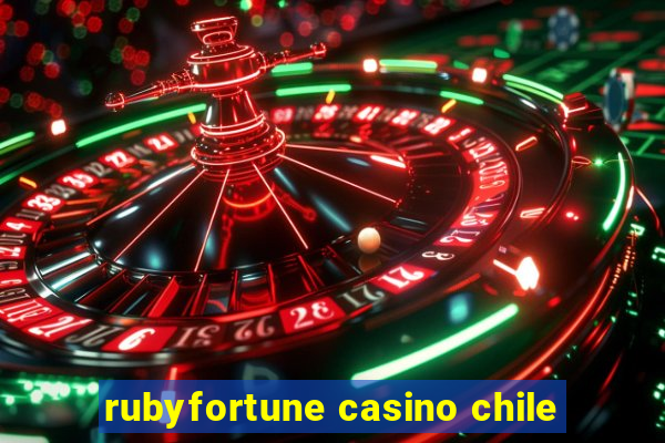 rubyfortune casino chile