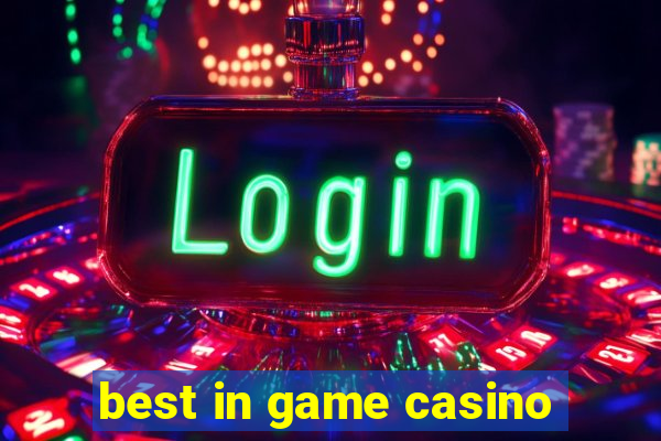 best in game casino