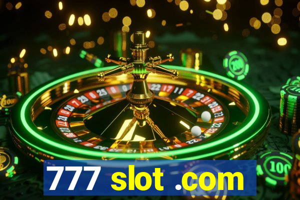 777 slot .com