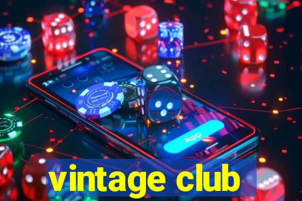 vintage club