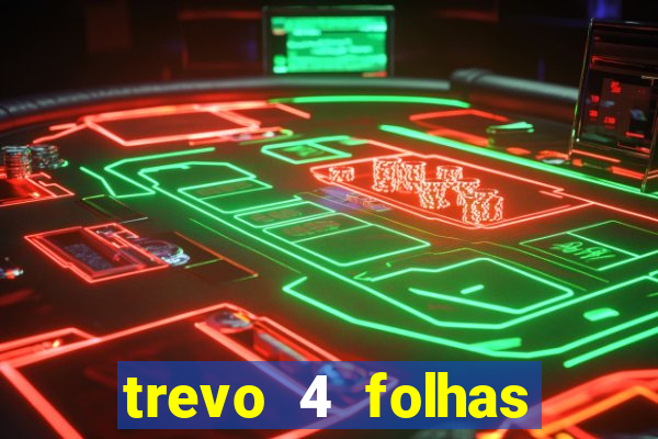 trevo 4 folhas significado espiritual