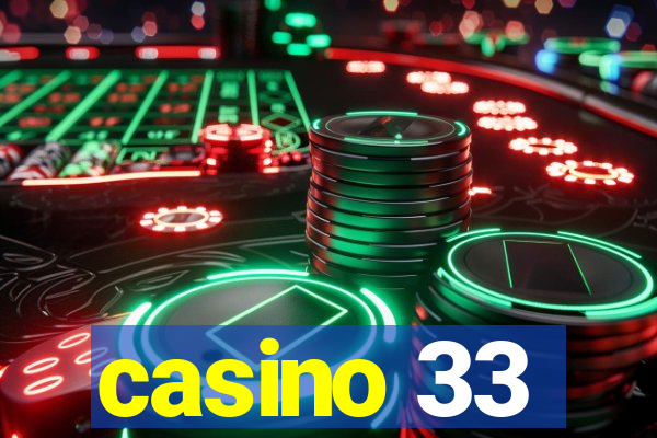 casino 33