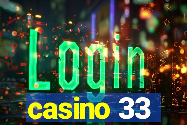 casino 33