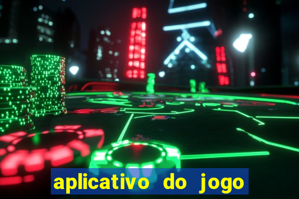 aplicativo do jogo do tig