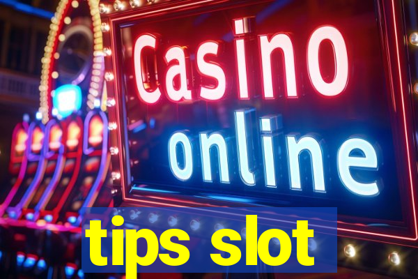 tips slot