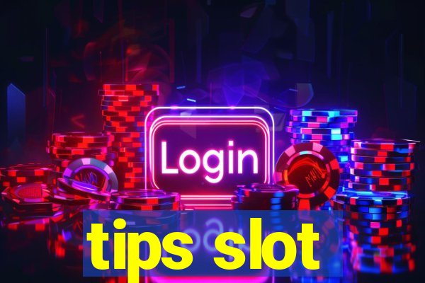 tips slot