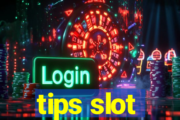 tips slot