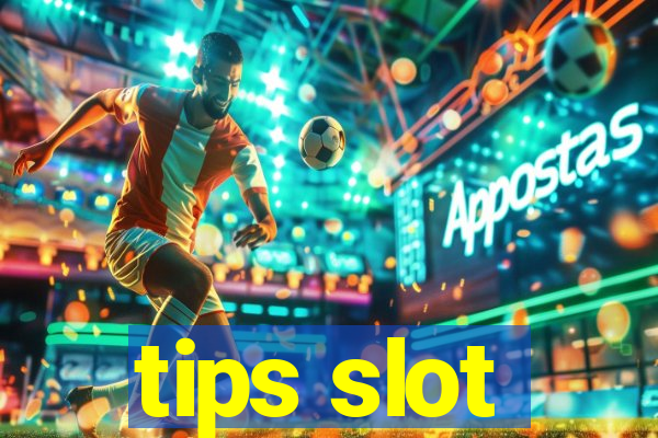 tips slot