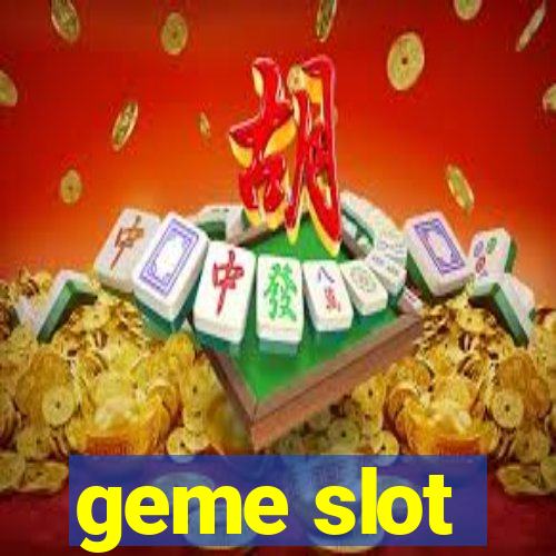 geme slot