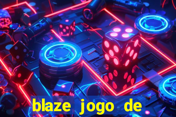 blaze jogo de aposta online