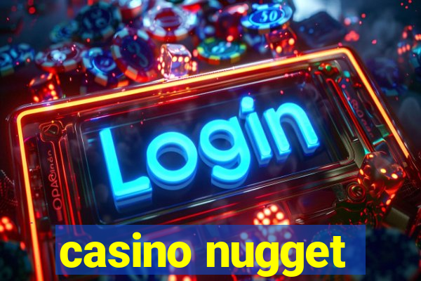 casino nugget