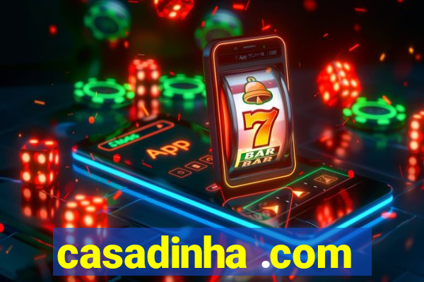 casadinha .com