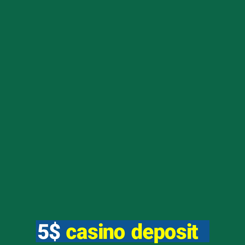 5$ casino deposit