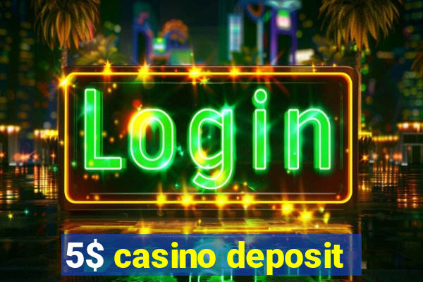 5$ casino deposit