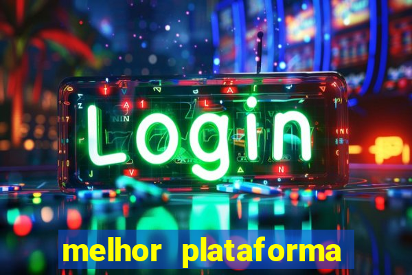 melhor plataforma do fortune tiger