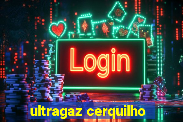 ultragaz cerquilho