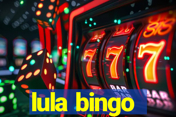 lula bingo