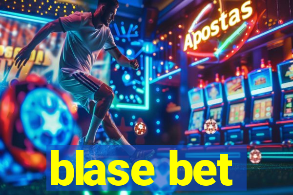 blase bet