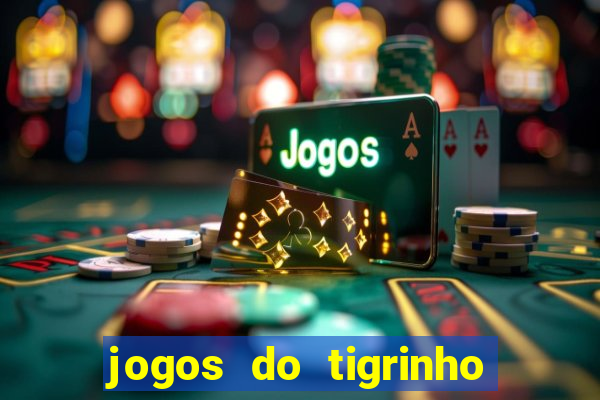 jogos do tigrinho com bonus de cadastro