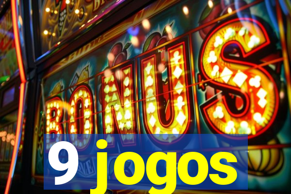 9 jogos