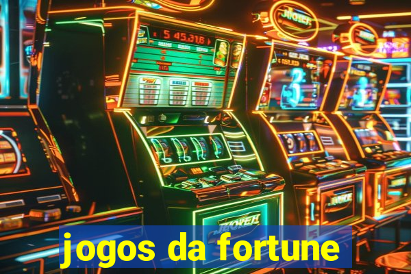 jogos da fortune