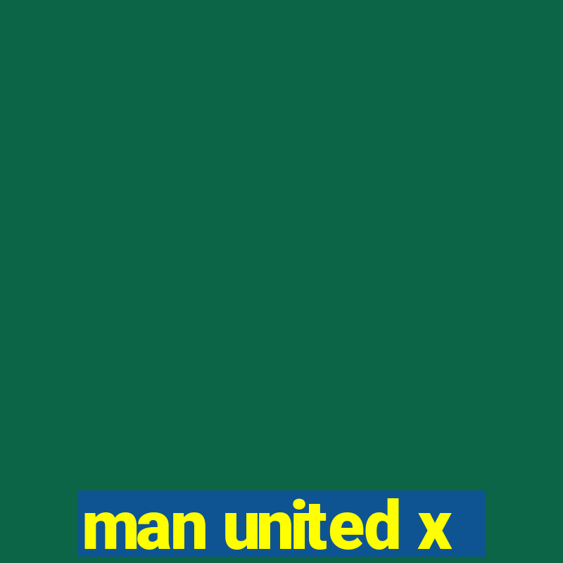 man united x