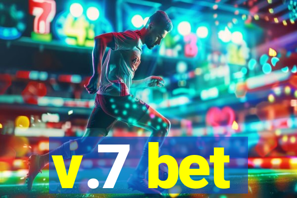 v.7 bet