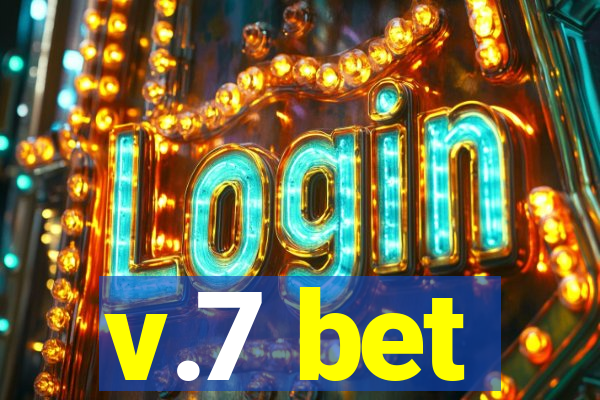 v.7 bet