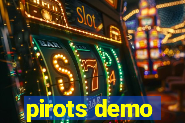 pirots demo