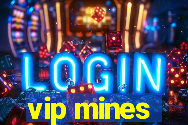 vip mines