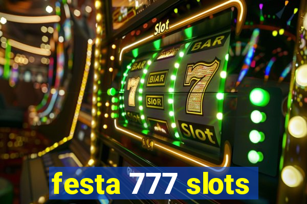 festa 777 slots